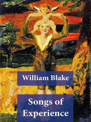cover image of Songs of Experience (Illuminated Manuscript with the Original Illustrations of William Blake)
